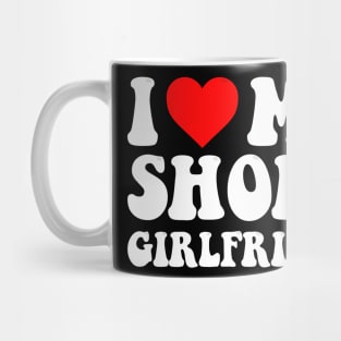 I Love My Short Girlfriend I Love My Short GF I Heart My Short Girlfriend GF Cute Funny Mug